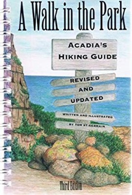 A Walk in the Park : Acadia's Hiking Guide Paperback Thomas A., J