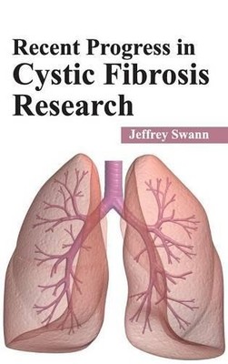 Jeffrey Swann Recent Progress in Cystic Fibrosis Research (Gebundene Ausgabe)