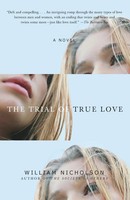 The Trial Of True Love William Nicholson Taschenbuch Einband - Flex.(Paperback)
