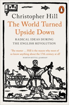 The World Turned Upside Down | Radical Ideas During the English Revolution