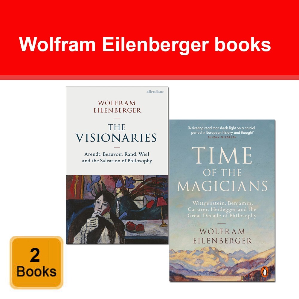 Wolfram Eilenberger Collection 2 Book Set The Visionaries, Time of the Magicians