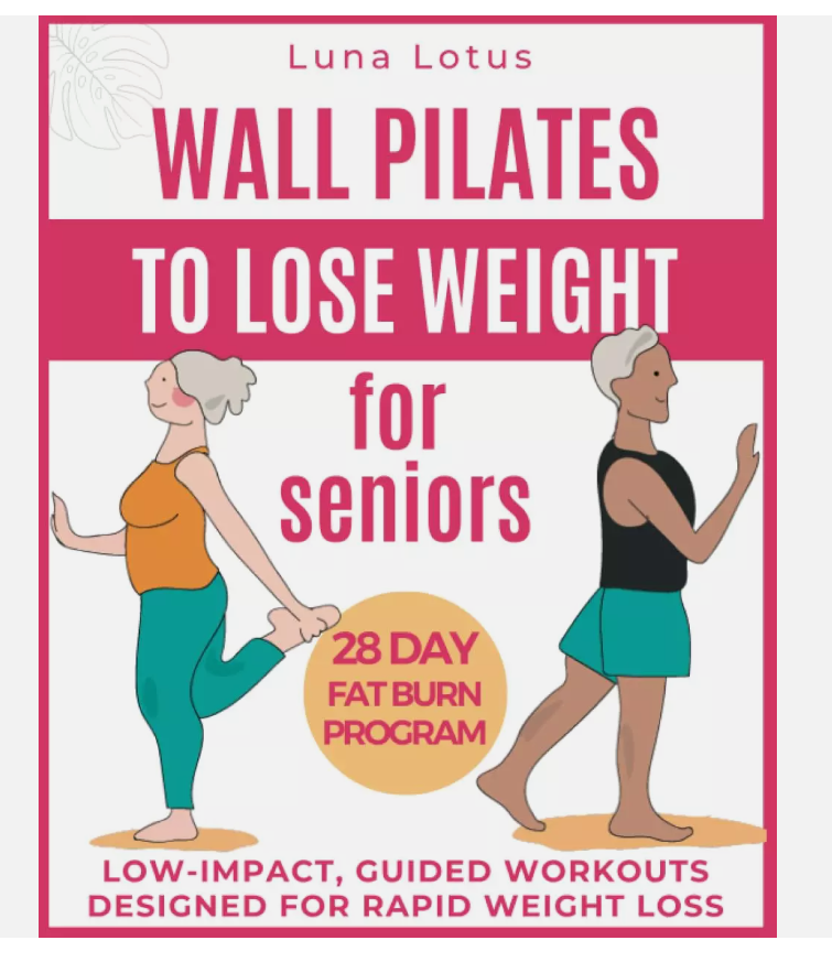 Wall Pilates for Seniors to Lose Weight: 28 Day fat Burn Program USED Book