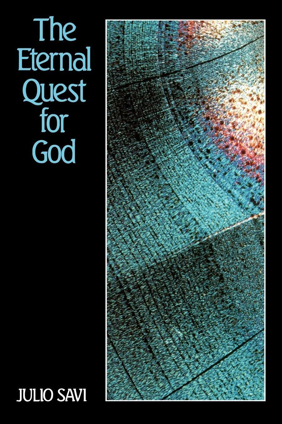 Thumbnail - Julio Savi | The Eternal Quest For God | Taschenbuch | Englisch (1989)