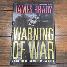 James Brady Warning of War Hardcover North China Marines 2002 w/ Dust Jacket