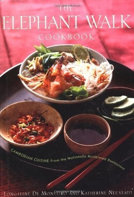 The Elephant Walk Cookbook: Cambodian Cuisine from the Nationally Acclaimed ...