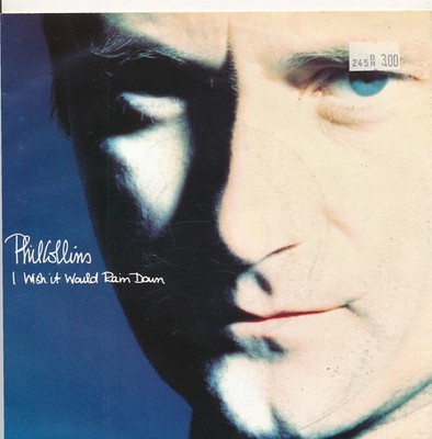 I Wish It Would Rain Down - Phil Collins - Single 7'' Vinyl 160/06