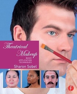 Theatrical Makeup: Basic Application Techniques by Sharon Sobel NEW