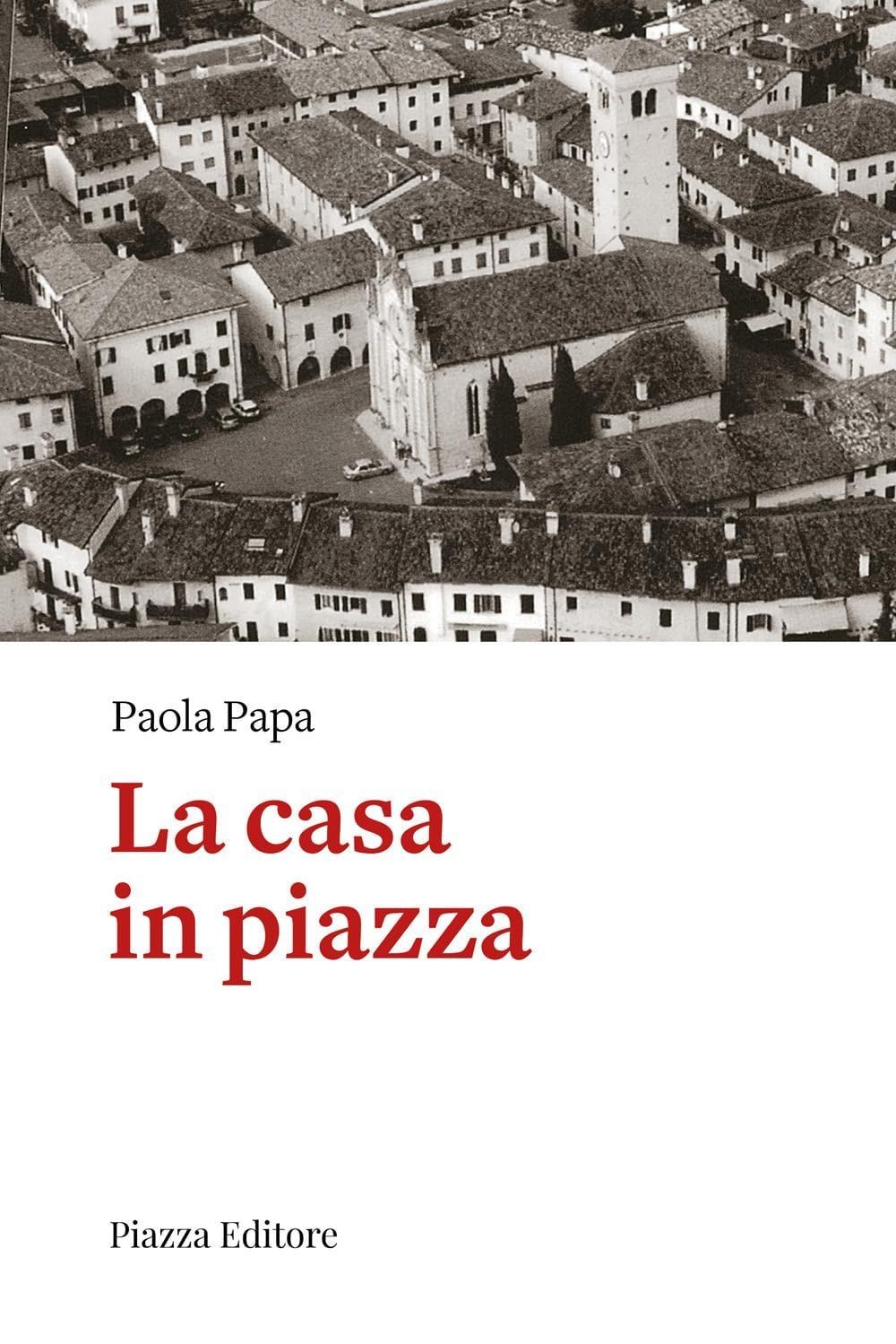 Libri Papa Paola - La Casa In Piazza - Immagine 3