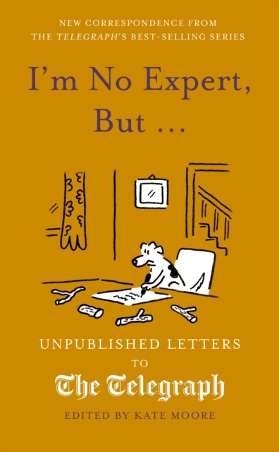 I'm No Expert, But ... : Unpublished Letters to the Daily Telegraph vol. 17 - Image 7