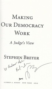 Justice Stephen Breyer Signed Book, Making Our Democracy Work | eBay