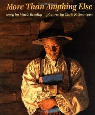 More Than Anything Else - Hardcover By Marie Bradby - GOOD