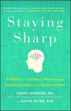 Staying Sharp: 9 Keys for a Youthful Brain through Modern Science and Ageles...