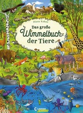 Das große Wimmelbuch der Tiere. Alter: ab 2 ...