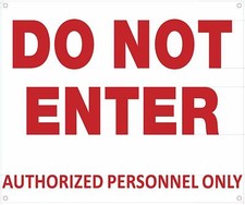 DO NOT Enter Authorized Personnel ONLY Sign White,Rust Free 10x12 -REF24-1027