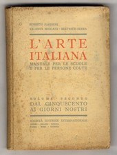 L'arte italiana. Manuale per le scuole e per le persone colte. Volume II: da ...