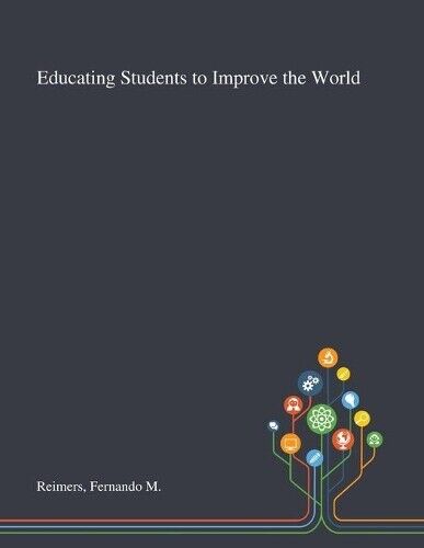 Thumbnail - Fernando M Reimers Educating Students To Improve The World