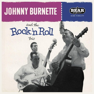 Johnny Burnette Rock'n'roll Trio And the Rock & Roll (Vinyl) 12'' Album