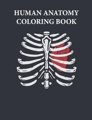 kazi - HUMAN ANATOMY COLORING BOOK  Color human anatomy and learn abou - X555z