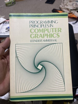 PROGRAMMING PRINCIPLES IN COMPUTER GRAPHICS By Leendert Ammeraal