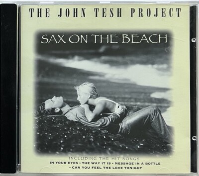 THE JOHN TESH PROJECT - SAX ON THE BEACH - 12 TRACKS CD ALBUM - FREE POSTAGE