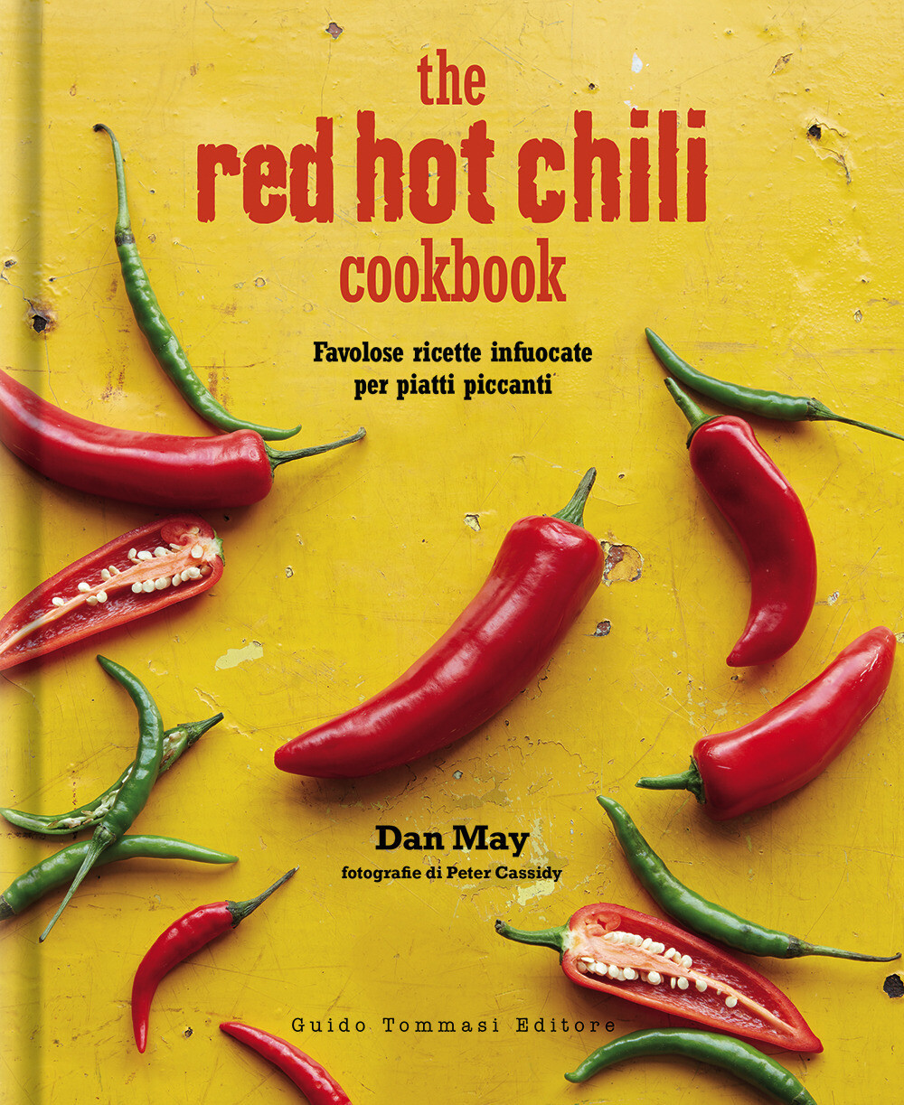 Libri May Dan - The Red Hot Chilli Cookbook. Favolose Ricette Infuocate Per Piat