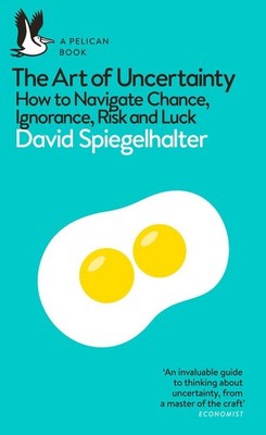 The Art of Uncertainty | David Spiegelhalter | englisch