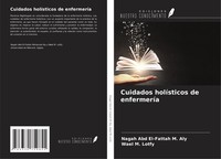 Cuidados HolíSticos De EnfermeríA Nagah Abd El-Fattah M. Aly