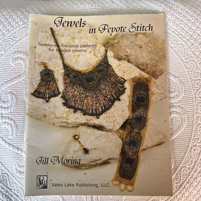 Jewels in Peyote Stitch : Twenty-Six Full-Color Patterns for Bead