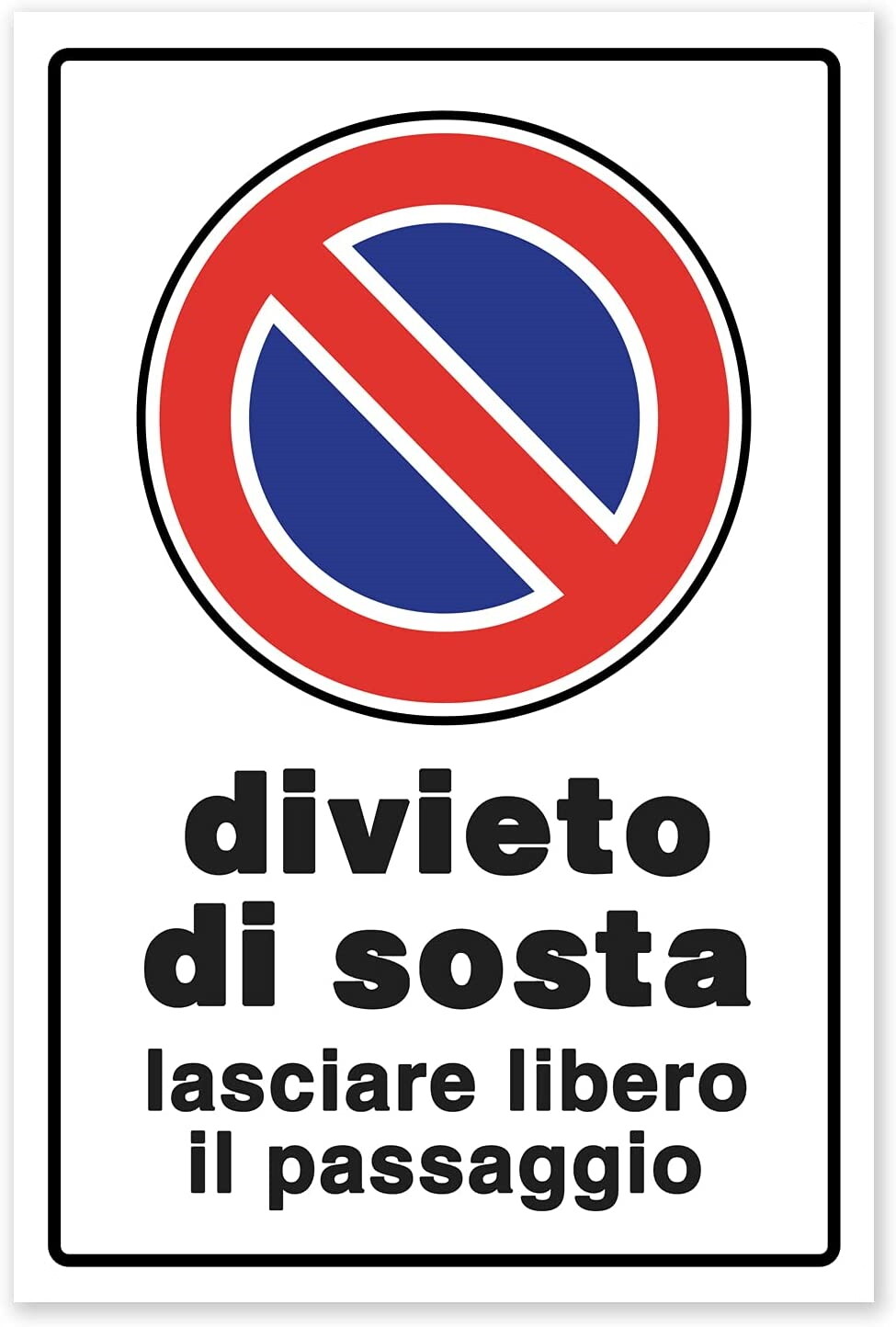 DIVIETO di SOSTA Cartello LASCIARE LIBERO IL PASSAGGIO cm 30x20 Segnale