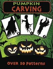 Pumpkin Carving Stencils: 50 Plus Halloween Templates for Funny...