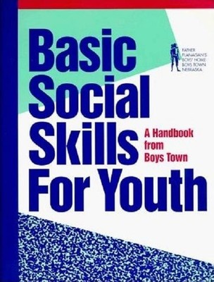 Basic Social Skills for Youth: Helping Youth Build Better Relationships - pa...