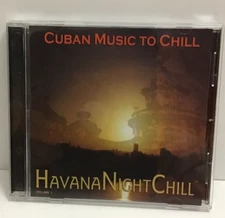 Havana Night Chill  Volume 1 (CD 2005) Cuban Music To Chill  Havana Nights Show