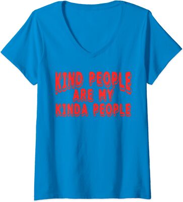 Kind People Are My Kinda People Positive Be Kind Gift Ladies' V-Neck Tshirt