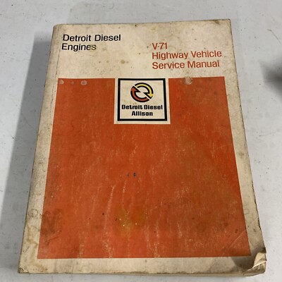 Detroit Diesel Allison V-71 Highway Vehicle Service Manual. 1979 General Motors