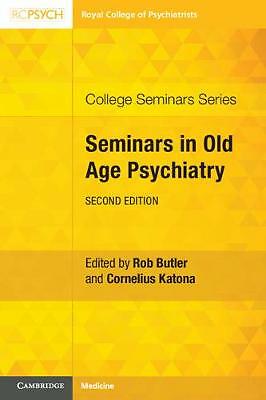 Seminars in Old Age Psychiatry Butler Katona Paperback 9781108723985 2e