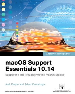  macOS Support Essentials 10.14 - Apple Pro Training Series by Adam Karneboge  N