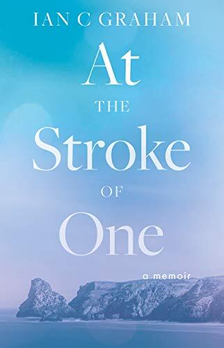 At The Stroke of One,Ian C Graham