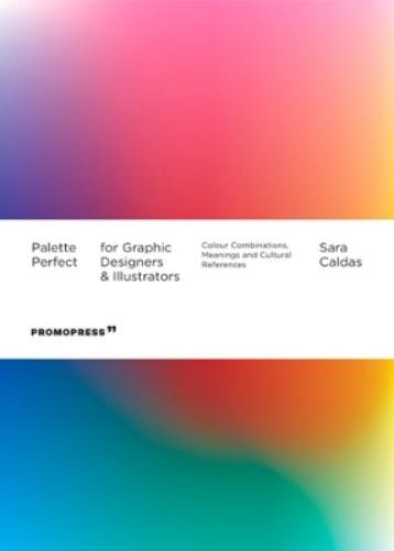 Sara Caldas Palette Perfect For Graphic Designers And Illustrators (Paperback)