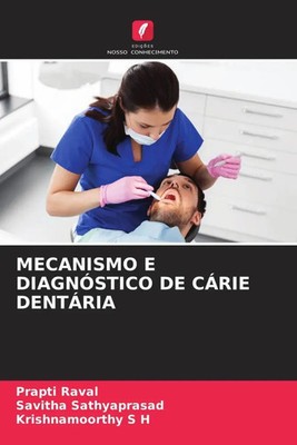 Prapti Raval (u. a.) | MECANISMO E DIAGNÓSTICO DE CÁRIE DENTÁRIA | Taschenbuch