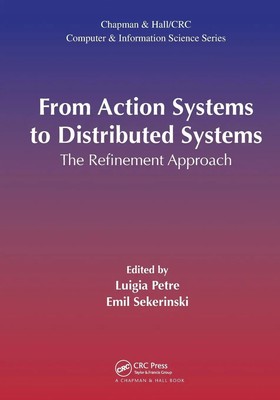From Action Systems to Distributed Systems The Refinement Approach Petre (u. a.)