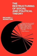 The Restructuring of Social and Political Theory Paperback Richar