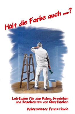 ''Hält die Farbe auch...?'' | Franz Hawle | Taschenbuch | Paperback | 180 S.