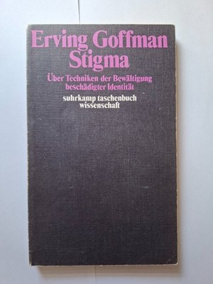 Über Techniken der Bewältigung beschädigter Identität Erving Goffmann Stigma 75