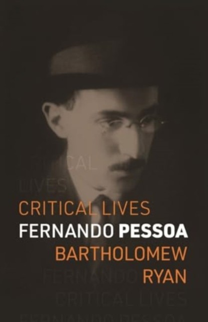 Fernando Pessoa (Critical Lives). Ryan, Ryan, 9781789149340 Free Shipping** - Image 8