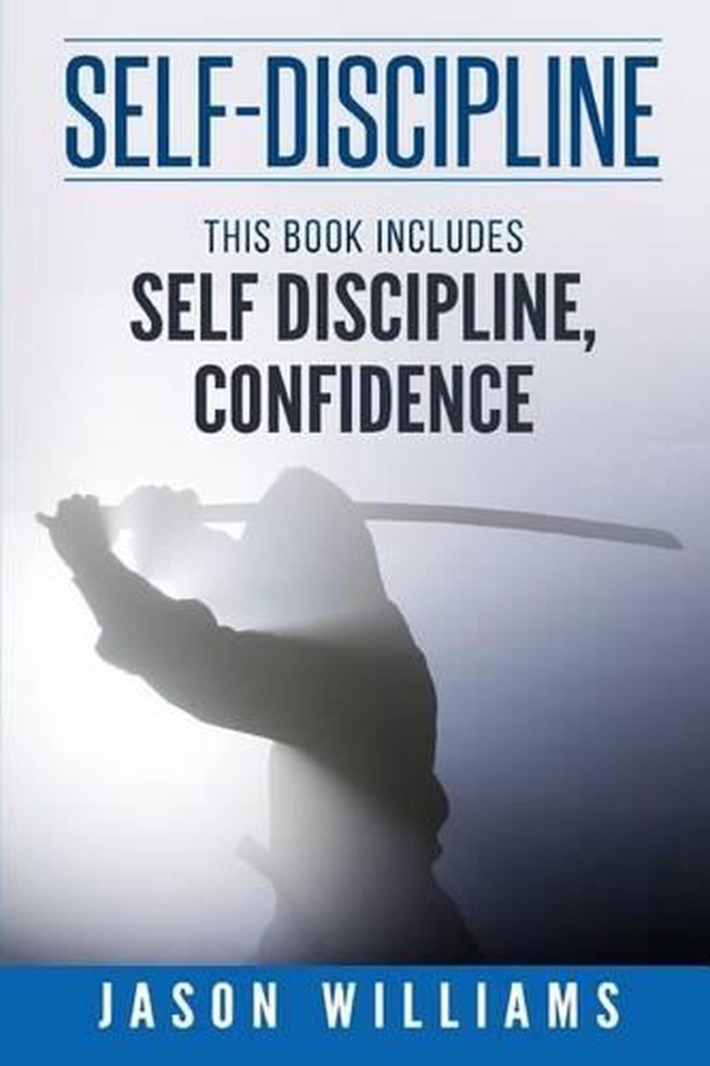 Self Discipline 2 Manuscripts Confidence and Self Discipline by Jason Williams (