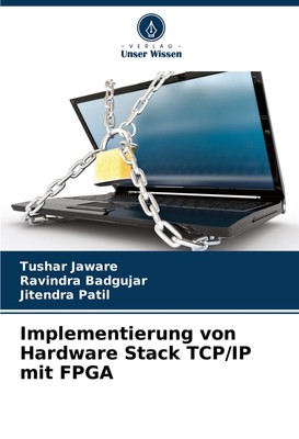 Implementierung von Hardware Stack TCP/IP mit FPGA | Tushar Jaware (u. a.)