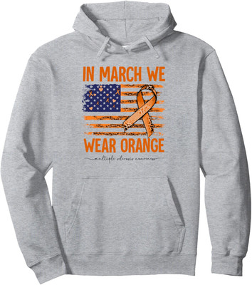 In March We Wear Orange Multiple Sclerosis Awareness Unisex Hooded Sweatshirt