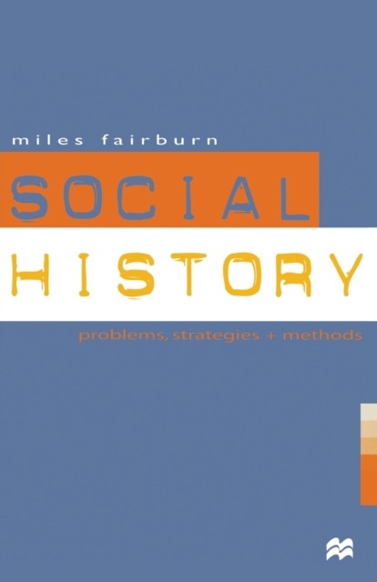 Social History : Problems, Strategies and Methods by Fairburn, Miles New<- - Image 3