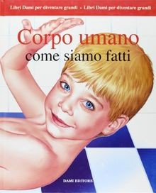 Corpo umano. Come siamo fatti (Libri Dami per diven... | Buch | Zustand sehr gut
