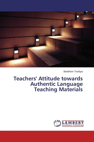 Betelhem Tesfaye | Teachers' Attitude Towards Authentic Language Teaching...-image